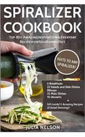 Spiralizer Cookbook: Top 80+ Amazing Inspirational Recipes for Your Skinny Diet