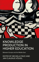 Knowledge Production in Higher Education