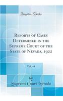 Reports of Cases Determined in the Supreme Court of the State of Nevada, 1922, Vol. 44 (Classic Reprint)