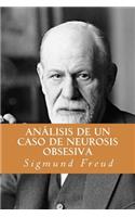 Analisis de un Caso de Neurosis Obsesiva (Spanish Edition)