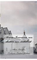 Anna Ivanova, Un Destin Rar Intalnit