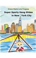 Super Sparty Hang Glides in New York City