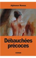 Débauchées précoces
