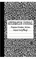 Massive Freakin' Action Solves Everything!: A 6 x 9 Lined Affirmation Journal