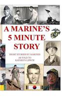 A Marine's 5 Minute Story