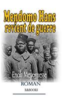 Mendomo Hans revient de guerre