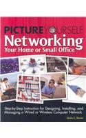 Picture Yourself Networking Your Home or Small Office