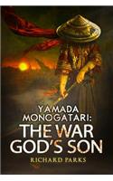 Yamada Monogatari: The War God's Son: The War God's Son