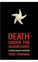 Death Under the Moonflower (a Sheriff Peter Bounty Mystery)