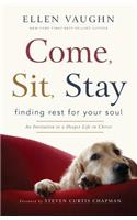 Come, Sit, Stay