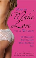 How to Make Love to a Woman