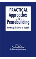 Practical Approaches to Peacebuilding