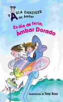 Es Dia de Feria, Ambar Dorado