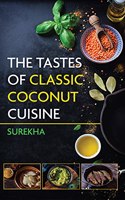 The Tastes of Classic Coconut Cuisine