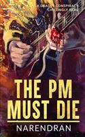 PM Must Die: A Deadly Conspiracy Chillingly Real