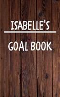 Isabelle's Goal Book: New Year Planner Goal Journal Gift for Isabelle / Notebook / Diary / Unique Greeting Card Alternative