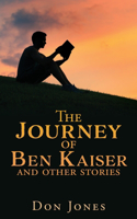 Journey of Ben Kaiser and other stories