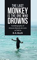 Last Monkey Is the One Who Drowns