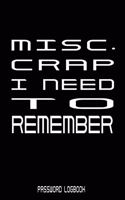 Misc. Crap I Need To Remember