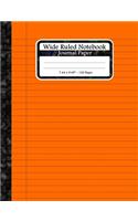 Wide Ruled Notebook Journal Paper: Lined Journal Composition Paper. Multipurpose Wide Lined Notebook For All Ages. Orange Wide Ruled Book Cover.