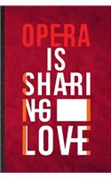 Opera Is Sharing Love