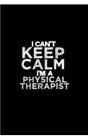 I can't keep calm I'm a Physical Therapist: Hangman Puzzles - Mini Game - Clever Kids - 110 Lined pages - 6 x 9 in - 15.24 x 22.86 cm - Single Player - Funny Great Gift