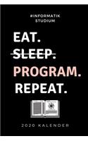 #informatik Studium Eat. Sleep. Program. Repeat. 2020 Kalender