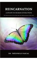 REINCARNATION a study in human evolution
