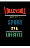 Volleyball Is Not Just A Sport It's A Lifesytle