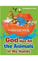 God Has All the Animals in His Hands Coloring Book: (English)