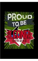 Proud to be cleaner citizen: Notebook - Journal - Diary - 110 Lined pages - 6 x 9 in - 15.24 x 22.86 cm - Doodle Book - Funny Great Gift