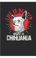 Life Is Better With A Chihuahua