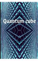 Quantum cube