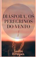 Diáspora, os peregrinos do vento