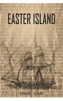 Easter island Travel Diary: Travel and vacation diary for Easter island. A logbook with important pre-made pages and many free sites for your travel memories. For a present, no