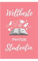 Weltbeste Physik Studentin: A5 Notizbuch LINIERT für Physik Studenten - zukünftige Physiker - zum Studienstart - Erstes Semester - Abitur - witzige Geschenkidee - Wissenschaft
