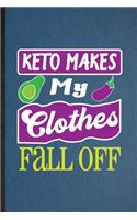 Keto Makes My Clothes Fall Off