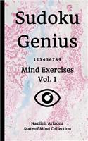Sudoku Genius Mind Exercises Volume 1: Nazlini, Arizona State of Mind Collection