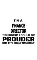 I'm A Finance Director I Suppose I Could Be Prouder But It's Highly Unlikely