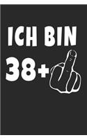 Ich Bin 38 + Mittelfinger