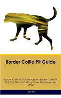 Border Collie Pit Guide Border Collie Pit Guide Includes
