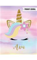 Ava Primary Journal: Personalized Magical Unicorn Journals for Girls - The Perfect Diary Gift for K-2 Girl Write & Draw Notebook