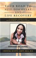 Your Road to Self-Discovery and Life Recovery