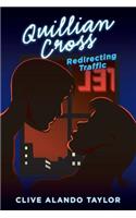 Quillian Cross: Redirecting Traffic