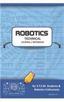 Robotics Technical Journal Notebook - For Stem Students & Robotics Enthusiasts