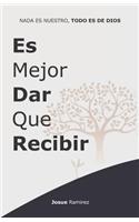 Es Mejor Dar Que Recibir