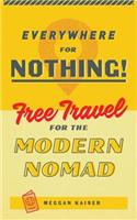 Everywhere for Nothing