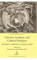 Chivalry, Academy, and Cultural Dialogues