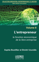 L'entrepreneur: La fonction economique de la libre entreprise