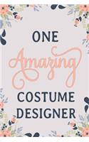 One Amazing Costume Designer: Costume Designer Notebook Costume Designer Journal Costume Designer Gift Costume Designer Workbook Costume Designer Memories Journal